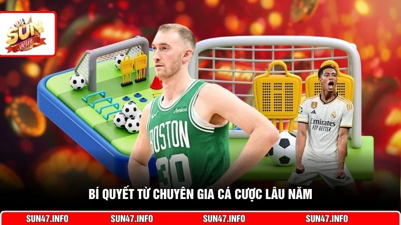 Bí quyết từ chuyên gia cá cược lâu năm