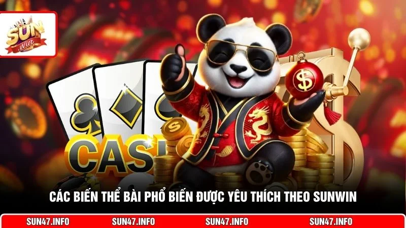 Các biến thể bài phổ biến được yêu thích theo SUNWIN