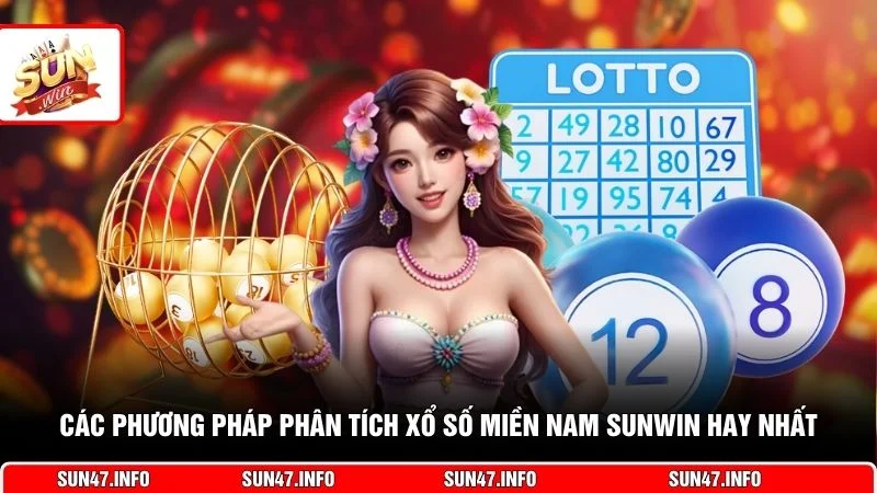 Các phương pháp phân tích xổ số miền Nam SUNWIN hay nhất