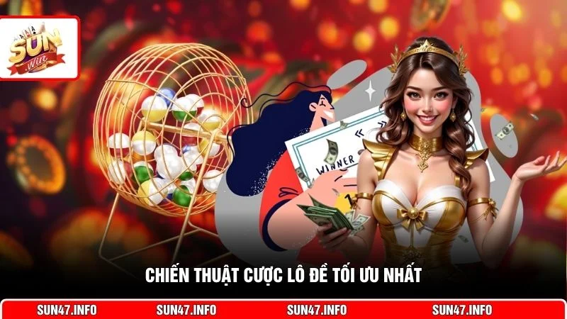 Chiến thuật cược lô đề tối ưu nhất