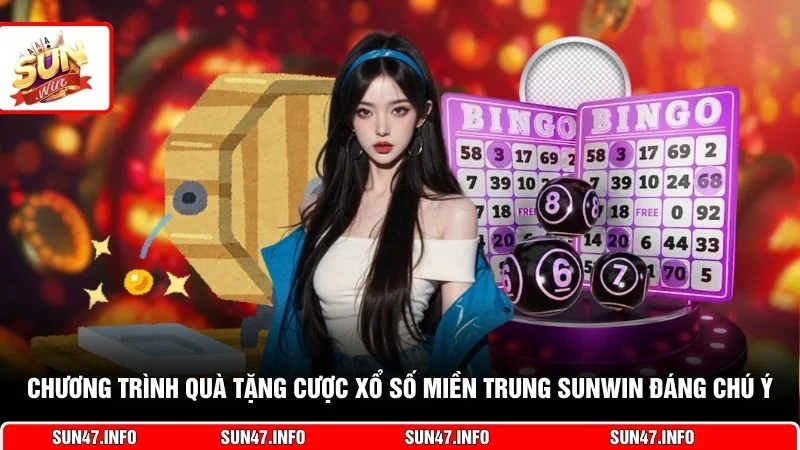 Chương trình quà tặng cược xổ số miền Trung SUNWIN đáng chú ý