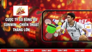 Cược Tỷ Số Bóng Đá SUNWIN - Chiến Thuật Thắng Lớn