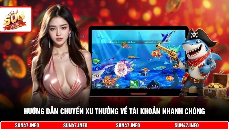 Hướng dẫn chuyển xu thưởng về tài khoản nhanh chóng
