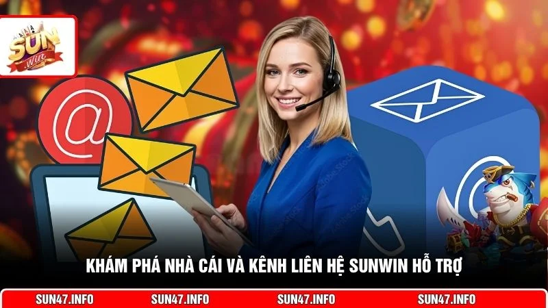 Khám phá nhà cái và kênh liên hệ SUNWIN hỗ trợ