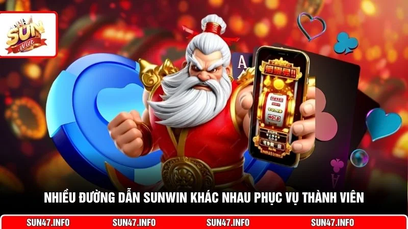 Nhiều đường dẫn SUNWIN khác nhau phục vụ thành viên