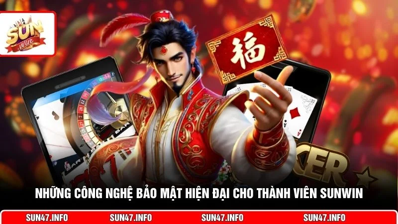 Những công nghệ bảo mật hiện đại cho thành viên SUNWIN