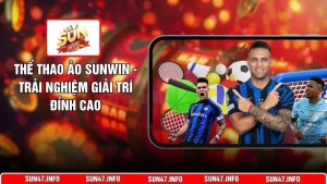 Thể Thao Ảo SUNWIN - Trải Nghiệm Giải Trí Đỉnh Cao