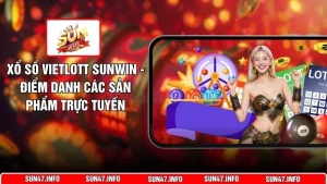Xổ Số Vietlott SUNWIN - Điểm Danh Các Sản Phẩm Trực Tuyến